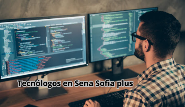 Tecnologos en Sena Sofia plus